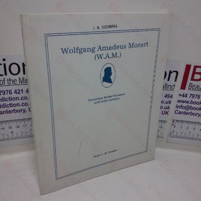 Picture of Wolfgang Amadeus Mozart (W A M), 27th January 1756 - 5th December 1791: Numerical Kochel Numbers with Letter Extracts
