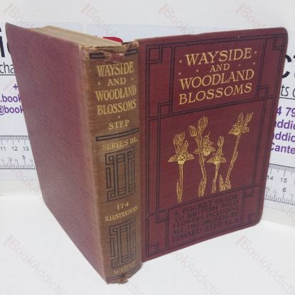 Picture of Wayside & Woodland Blossoms: A Pocket Guide to British Wild Flowers for the Country Rambler (Third Series)