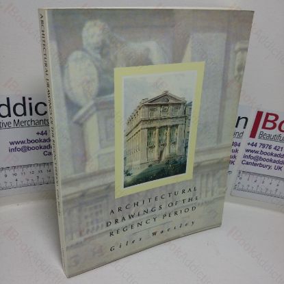Picture of Architectural Drawings of the Regency Period, 1790-1837