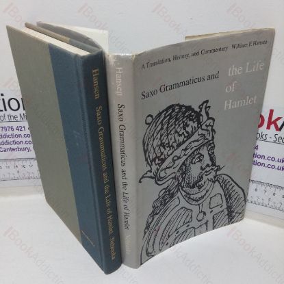 Picture of Saxo Grammaticus and the Life of Hamlet: A Translation, History and Commentary