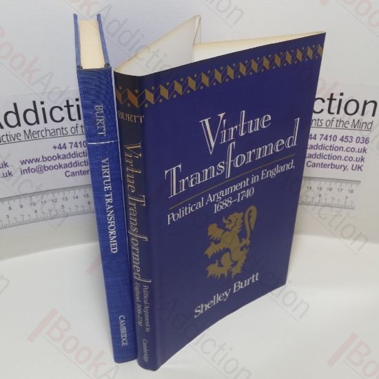 Picture of Virtue Transformed : Political Argument in England, 1688-1740