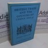 Picture of British Trade and the Opening of China, 1800-42 (Cambridge Studies in Economic History Series)