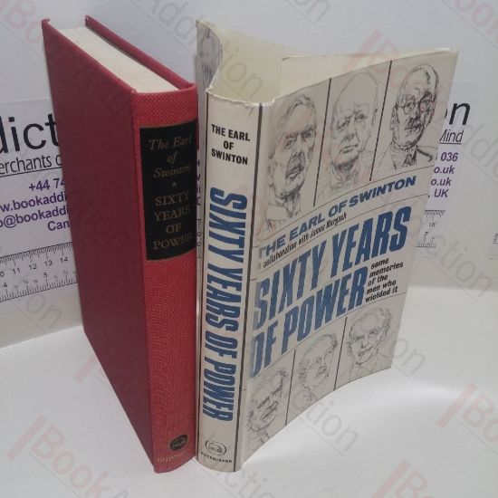Picture of Sixty Years of Power : Some Memories of the Men Who Wielded it