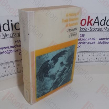 Picture of A History of Trade Unionism in Australia