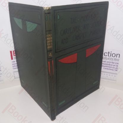 Picture of The Modern Carpenter Joiner and Cabinet-Maker: A Complete Guide to Current Practice (Divisional Volume V)