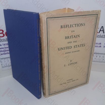 Picture of Reflections on Britain and the United States: Mainly Economic