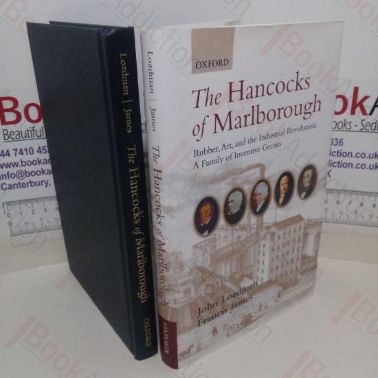 Picture of The Hancocks of Marlborough; Rubber, Art and the Industrial Revolution: A Family of Inventive Genius