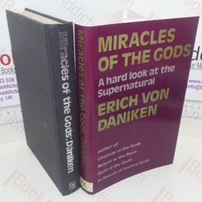 Picture of Miracles of the Gods: A Look at the Supernatural
