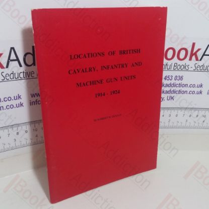 Picture of Locations of British Cavalry, Infantry and Machine Gun Units, 1914-24
