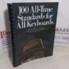 Picture of 100 All-Time Standards: For All Keyboards