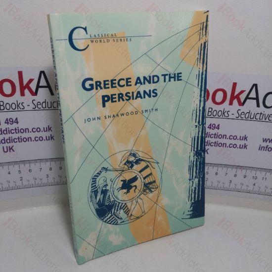 Picture of Greece and the Persians (Classical World series)