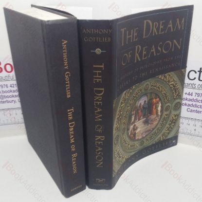 Picture of The Dream of Reason: A History of Philosophy from the Greeks to the Renaissance