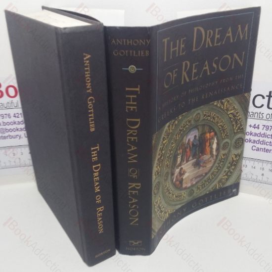 Picture of The Dream of Reason: A History of Philosophy from the Greeks to the Renaissance