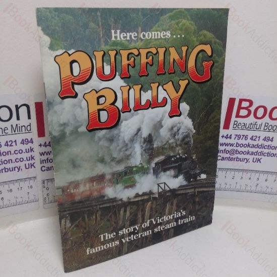 Picture of Here Comes Puffing Billy: The Story of Victoria's Famous Veteran Steam Train