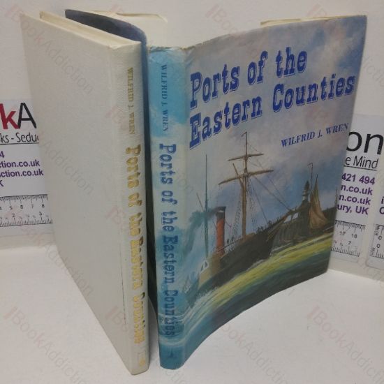 Picture of Ports of the Eastern Counties: The Development of Harbours on the Coast of the Eastern Counties from Boston in Lincolnshire to Rochford in Essex (Signed)