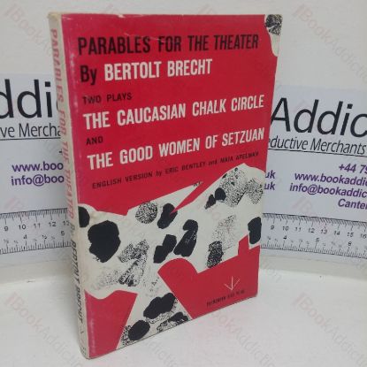 Picture of Parables for the Theater: Two Plays by Bertolt Brecht - The Good Woman of Setzuan and The Causasian Chalk Circle