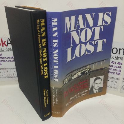 Picture of Man is Not Lost: The Log of a Pioneer RAF Pilot/Navigator, 1933-1946