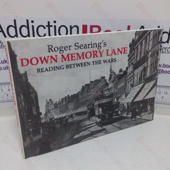 Picture of Roger Searing's Down Memory Lane: Reading Between the Wars