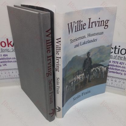 Picture of Willie Iriving: Terrierman, Huntsman and Lakelander