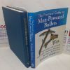 Picture of The Practical Guide to Man-powered Bullets: Experiments with Catapults, Musketballs, Stonebows, Blowpipes, Big Airguns and Bulletbows