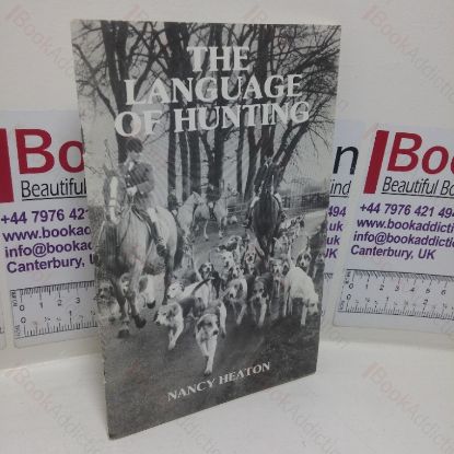 Picture of The Language of Hunting (or Many of the Things You Wanted to Know but were Afraid to Ask