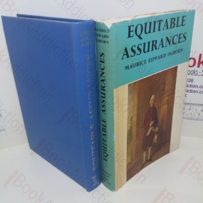 Picture of Equitable Assurances: The Story of Life Assurance in the Experience of the Equitable Life Assurance Society, 1762-1962 (Signed)