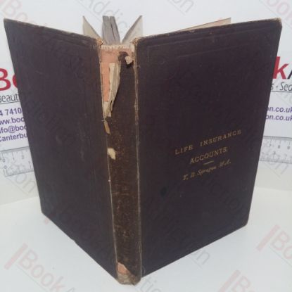 Picture of A Treatise on Life Insurance Accounts: Forming Part II of Life Insurance in 1872