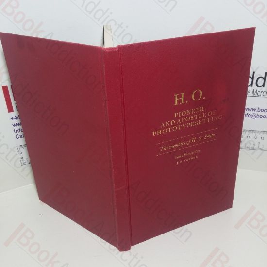 Picture of H O Pioneer and Apostle of Phototypesetting : The Memoirs of H O Smith (Signed)