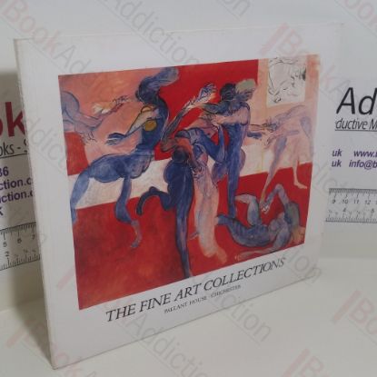 Picture of The Fine Art Collections : Pallant House, Chichester (Gallery Catalogue, June 26 - July 31, 1990)