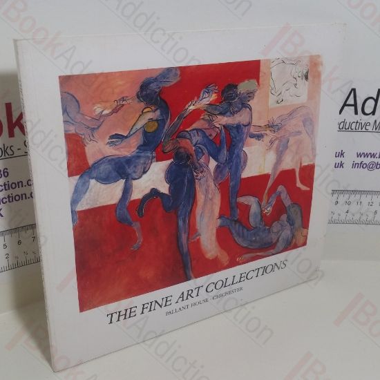 Picture of The Fine Art Collections : Pallant House, Chichester (Gallery Catalogue, June 26 - July 31, 1990)