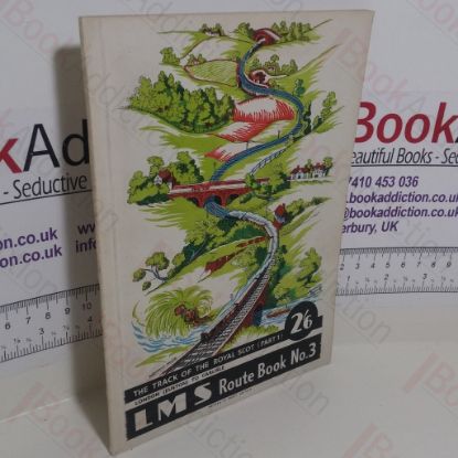 Picture of The Track of the Royal Scot (Part 1) London (Euston) to Carlisle : LMS Route Book, No. 3