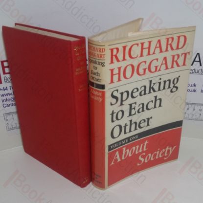 Picture of Speaking to Each Other: Volume I, About Society