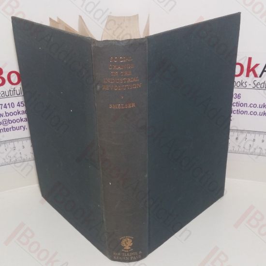 Picture of Social Change in the Industrial Revolution: An Application of Theory to the Lancashire Cotton Industry, 1770-1840