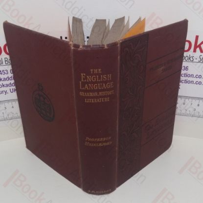 Picture of The English Language : Its Grammar, History And Literature With Chapters On Composition, Versification, Paraphrasing And Punctuation