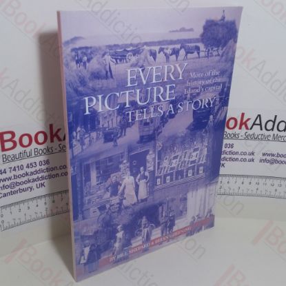 Picture of Every Picture Tells a Story: More of the History of the Island's Capital