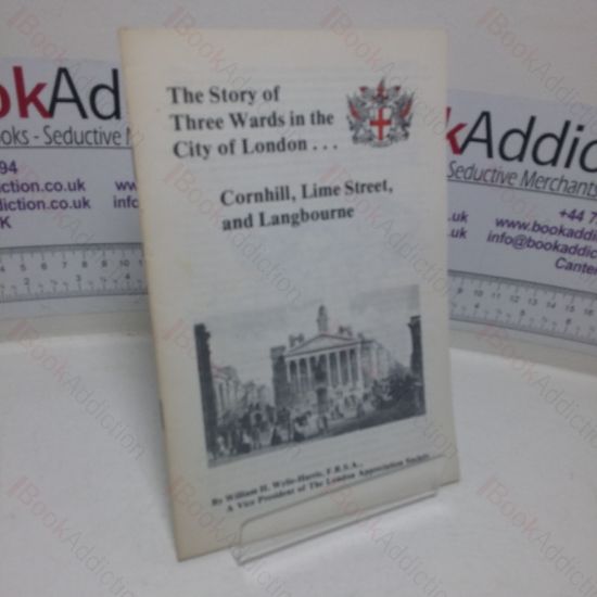 Picture of The Story of Three Wards in the City of London: Cornhill, Lime Street, and Langbourne
