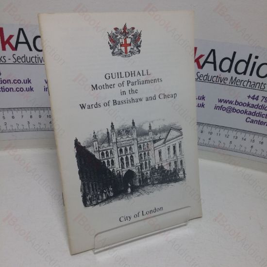 Picture of Guildhall: Mother of Parliaments in the Wards of Bassishaw and Cheap