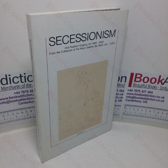 Picture of Secessionism and Austrian Graphic Art, 1900-1920: From the Collection of the Neue Galerie der Stadt Linz (Exhibition Catalogue)