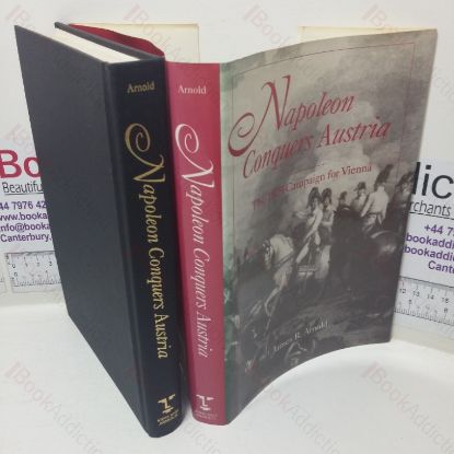 Picture of Napoleon Conquers Austria: The 1809 Campaign for Vienna