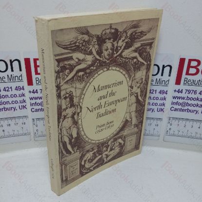 Picture of Mannerism and the North European Tradition: Prints from c 520 - c1630 (Auction Catalogue, London, 14 Mar-11 Apr 1974)