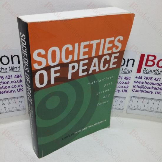 Picture of Societies of Peace: Matriarchies Past, Present, and Future