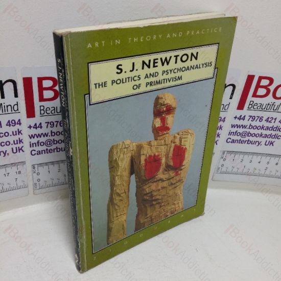 Picture of The Politics & Psychoanalysis of Primitivism (Art in Theory and Practice series)