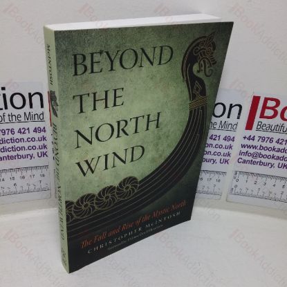 Picture of Beyond the North Wind: The Fall and Rise of the Mystic North