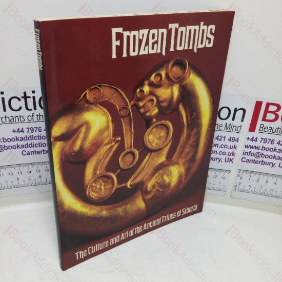 Picture of Frozen Tombs: The Culture and Art of the Ancient Tribes of Siberia
