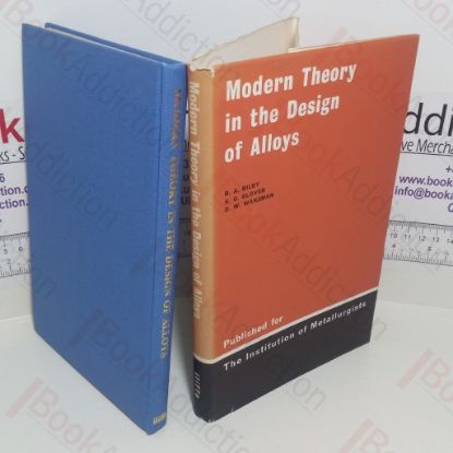 Picture of Modern Theory in the Design of Alloys: Lectures Delivered at the Institution of Metallurgists Refresher Course, April 1966