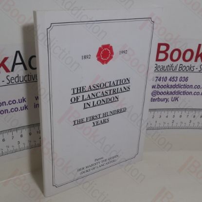 Picture of The Association of Lancastrians in London:  The First Hundred Years