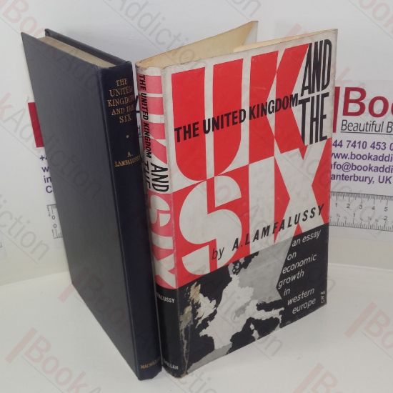 Picture of The United Kingdom and the Six: An Essay on Economic Growth in Western Europe