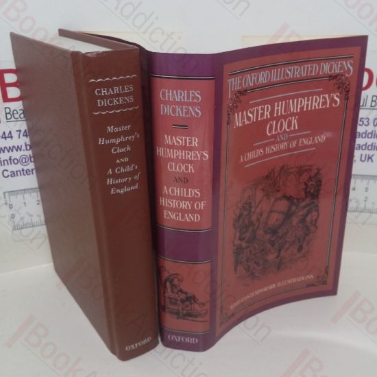 Picture of Master Humphrey's Clock; A Child's History of England (The Oxford Illustrated Dickens)