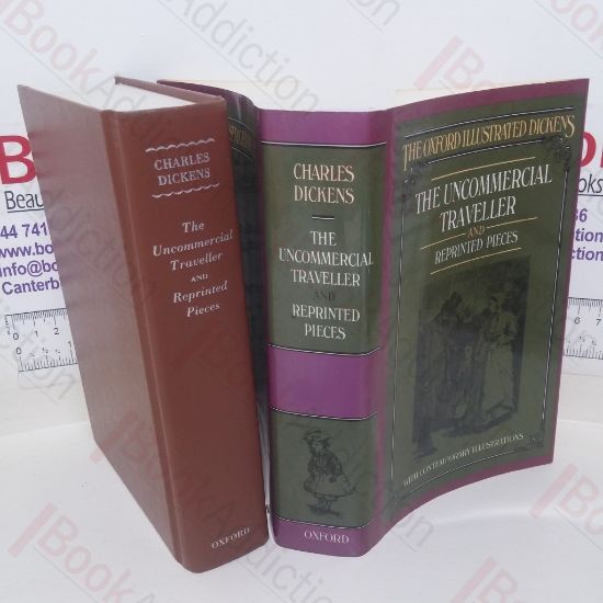 Picture of The Uncommercial Traveller and Reprinted Pieces etc. (The Oxford Illustrated Dickens)