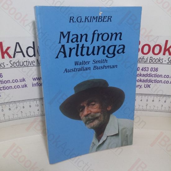 Picture of Man from Arltunga: Walter Smith, Australian Bushman (Signed)